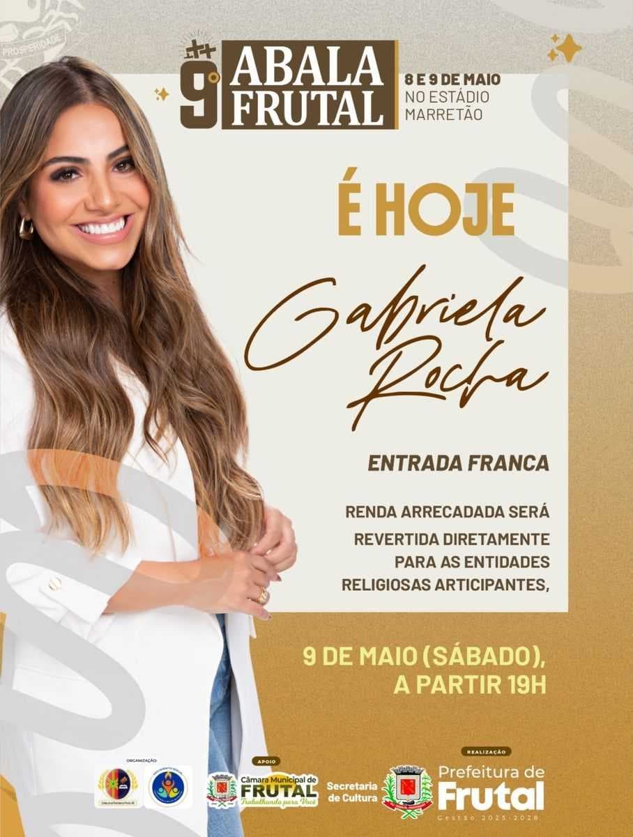 É HOJE! GABRIELA ROCHA NO 9º ABALA FRUTAL!